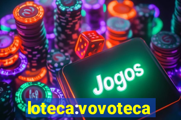 loteca:vovoteca