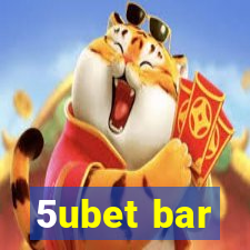 5ubet bar