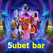 5ubet bar