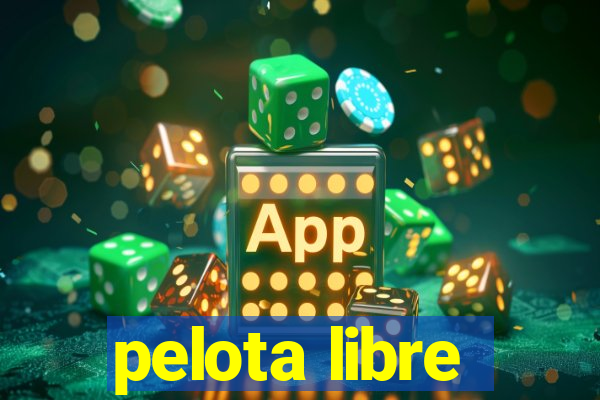 pelota libre