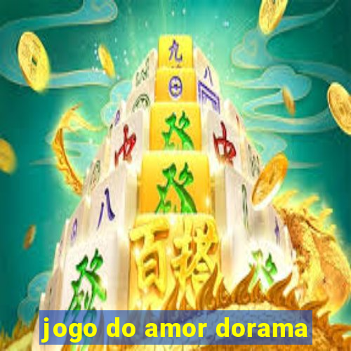 jogo do amor dorama