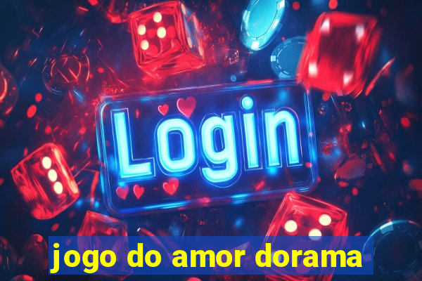 jogo do amor dorama