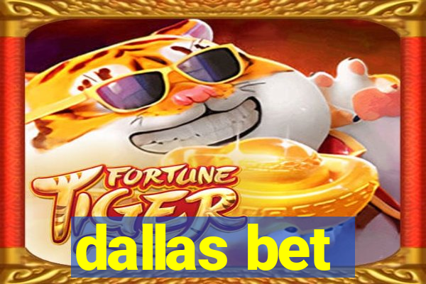 dallas bet