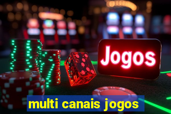 multi canais jogos