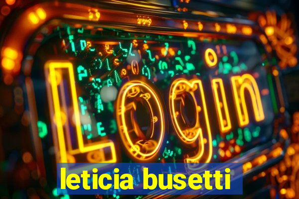 leticia busetti