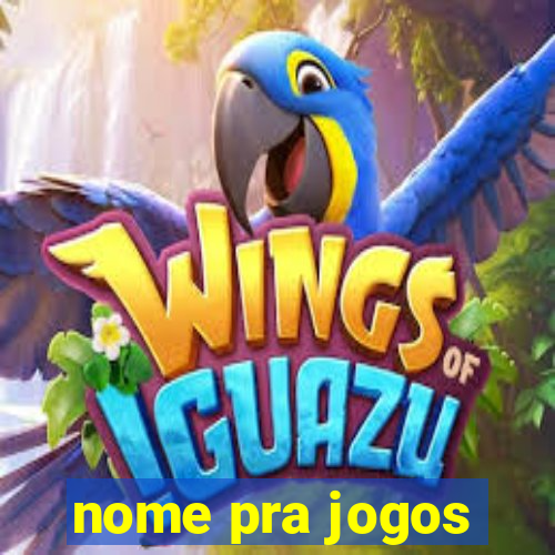 nome pra jogos