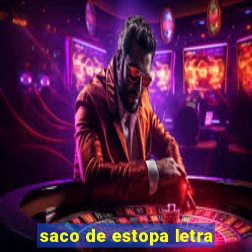 saco de estopa letra