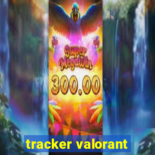 tracker valorant