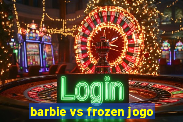 barbie vs frozen jogo