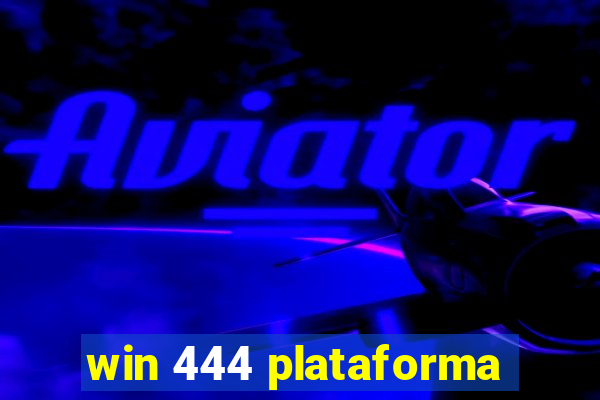 win 444 plataforma