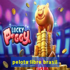 pelota libre brasil