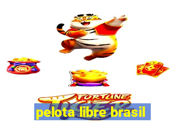 pelota libre brasil