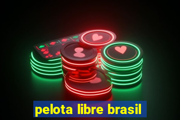 pelota libre brasil