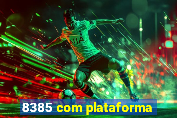 8385 com plataforma