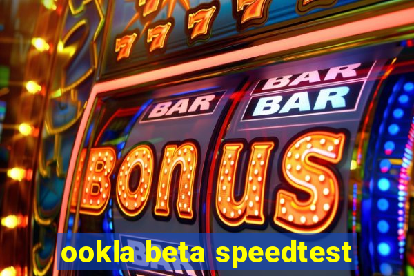 ookla beta speedtest