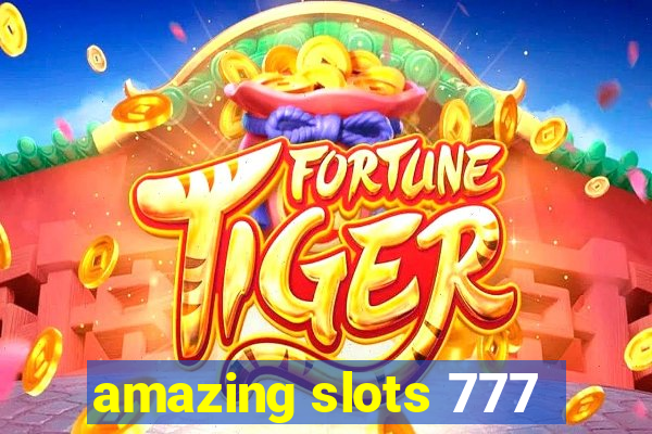 amazing slots 777