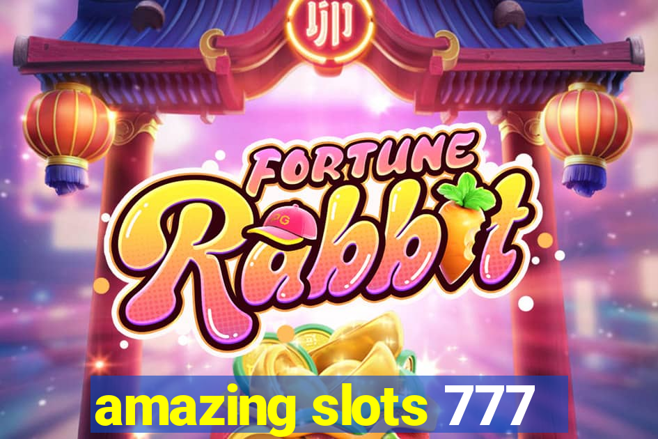 amazing slots 777