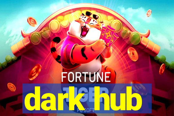 dark hub