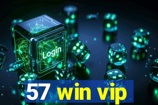 57 win vip