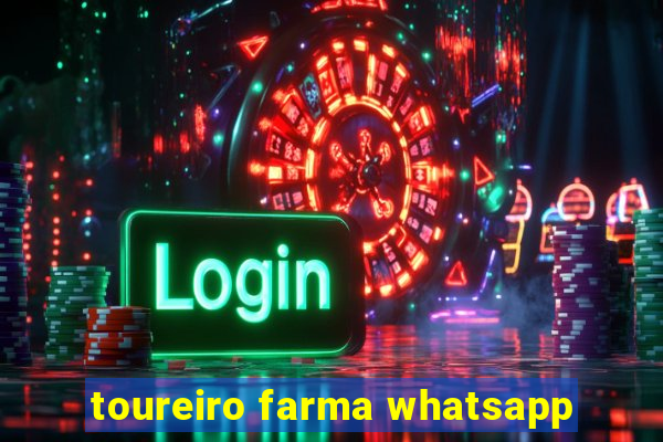 toureiro farma whatsapp