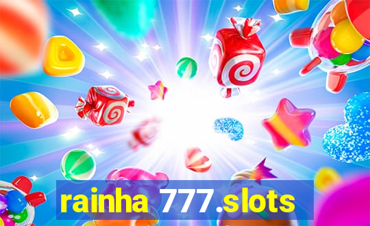 rainha 777.slots