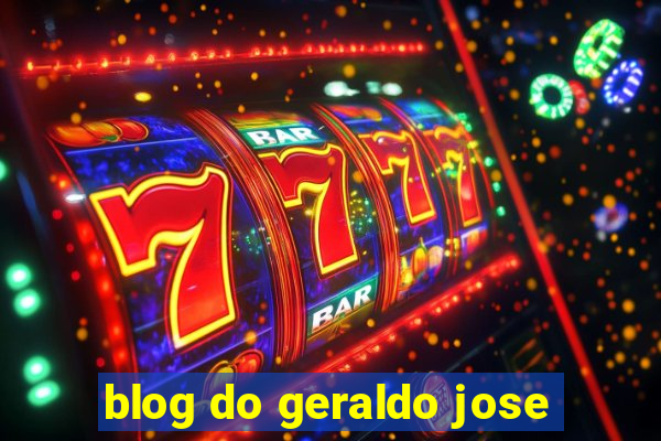 blog do geraldo jose