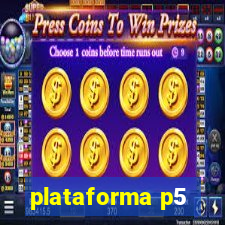 plataforma p5