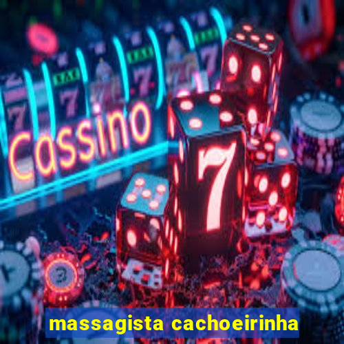 massagista cachoeirinha