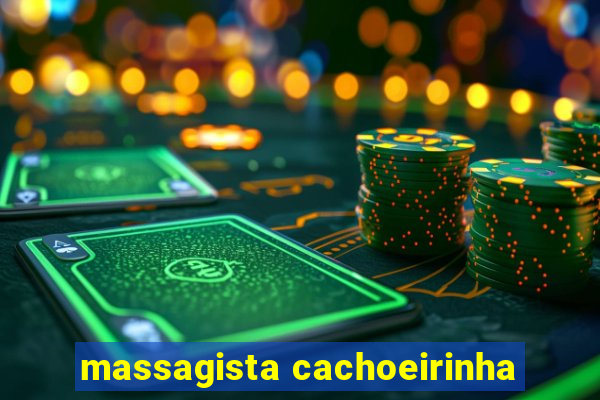 massagista cachoeirinha