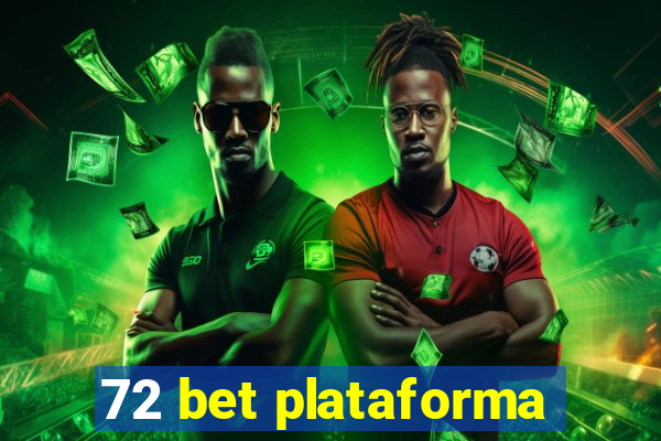 72 bet plataforma