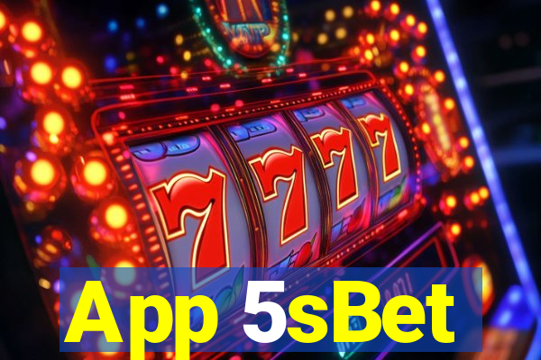 App 5sBet