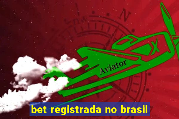 bet registrada no brasil