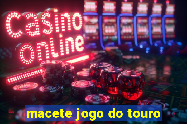 macete jogo do touro