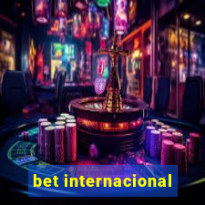 bet internacional