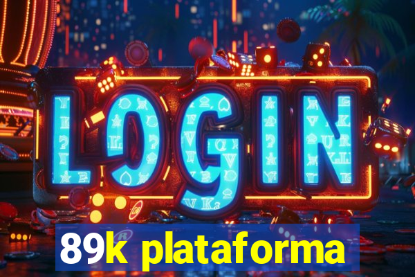 89k plataforma