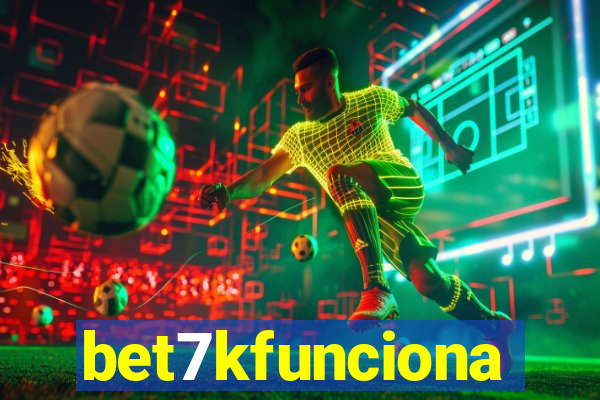 bet7kfunciona