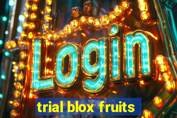 trial blox fruits