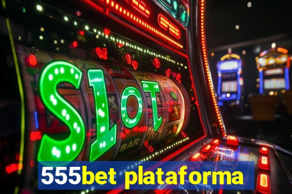 555bet plataforma