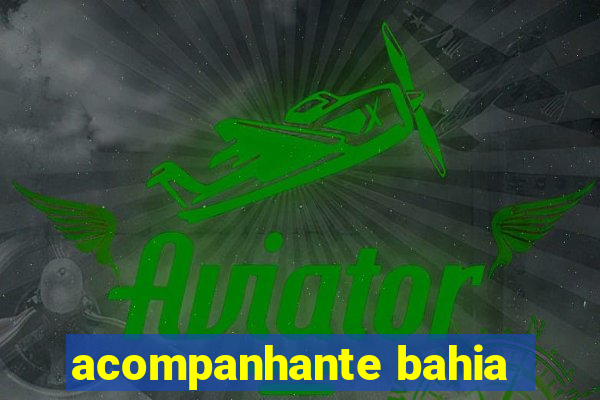 acompanhante bahia