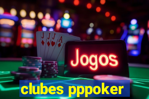 clubes pppoker