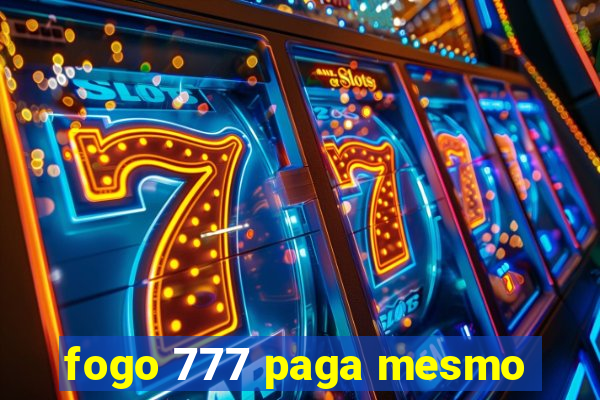 fogo 777 paga mesmo