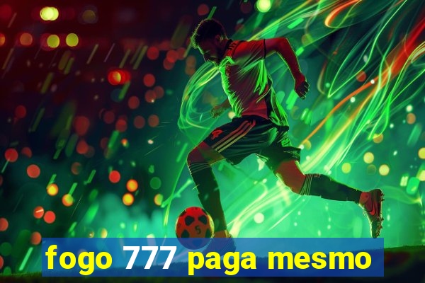 fogo 777 paga mesmo