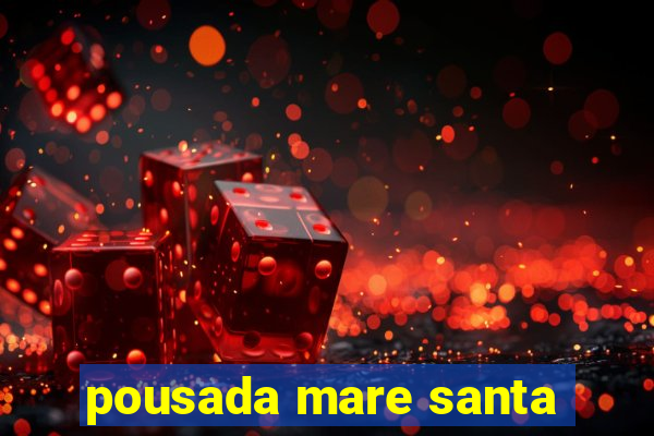 pousada mare santa