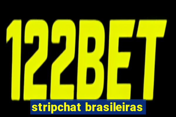 stripchat brasileiras