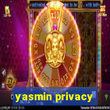 yasmin privacy