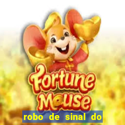 robo de sinal do fortune tiger