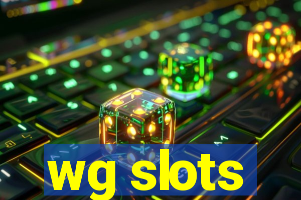 wg slots