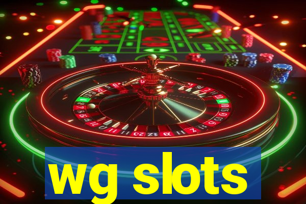 wg slots