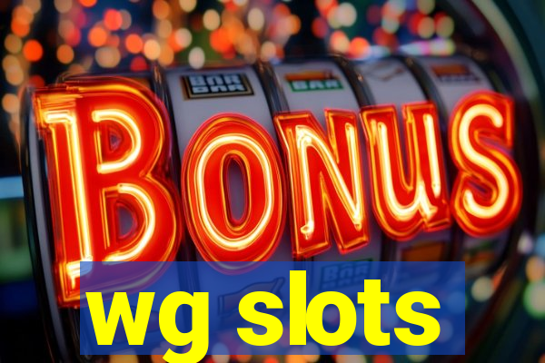 wg slots