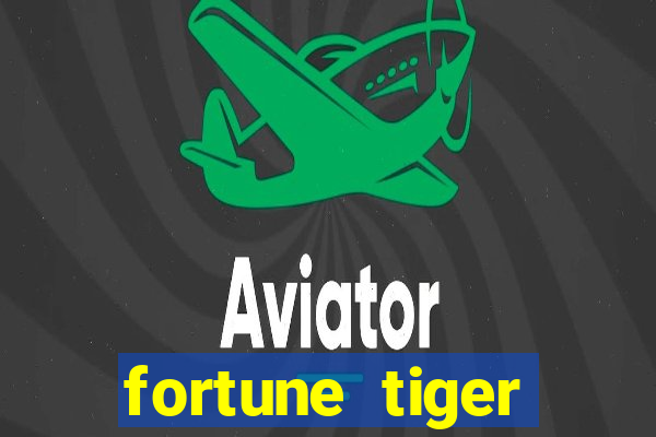 fortune tiger plataforma confiável